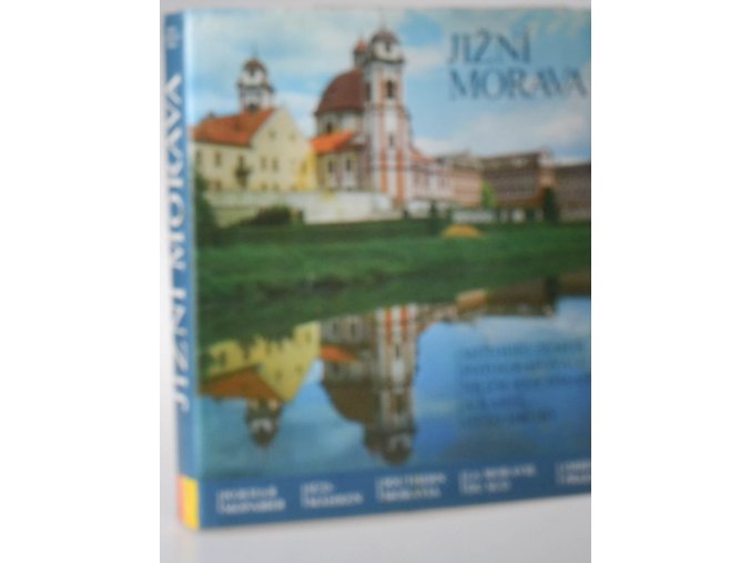 Jižní Morava : krajina, historie, umělecké památky (1977)