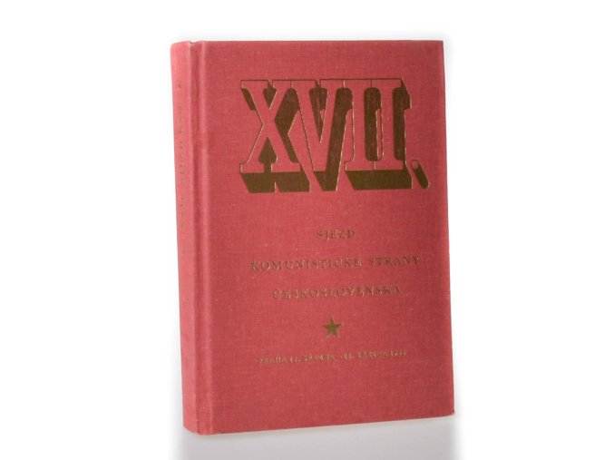 XVII. sjezd Komunistické strany Československa : Praha 24.-28. března 1986