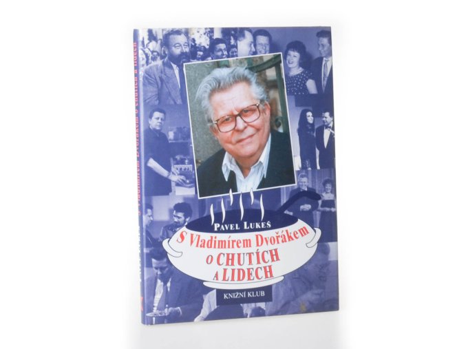 S Vladimírem Dvořákem o chutích a lidech