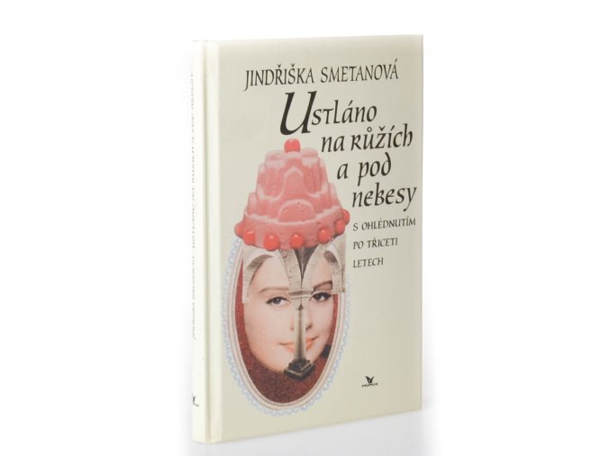 Ustláno na růžích a pod nebesy : s ohlédnutím po třiceti letech (1999)