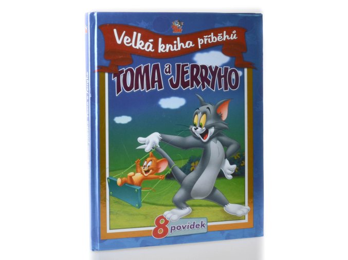 Velká kniha příběhů : speciální kolekce příběhů Toma a Jerryho