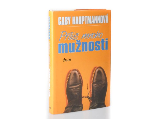 Příliš mnoho mužnosti