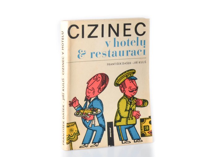 Cizinec v hotelu a restauraci : soubor zkušeností získaných při obsluze zahraničních hostů