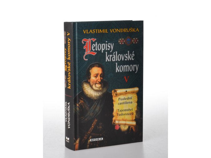 Letopisy královské komory V. : Poslední cantilena ; Tajemství Tudorovců