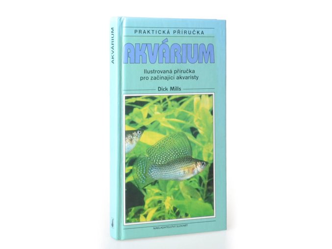 Akvárium : ilustrovaná příručka pro začínající akvaristy