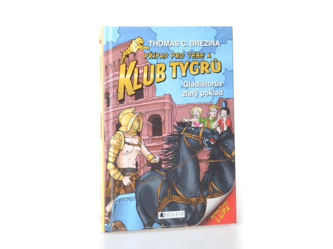 Klub Tygrů. Gladiátorův zlatý poklad