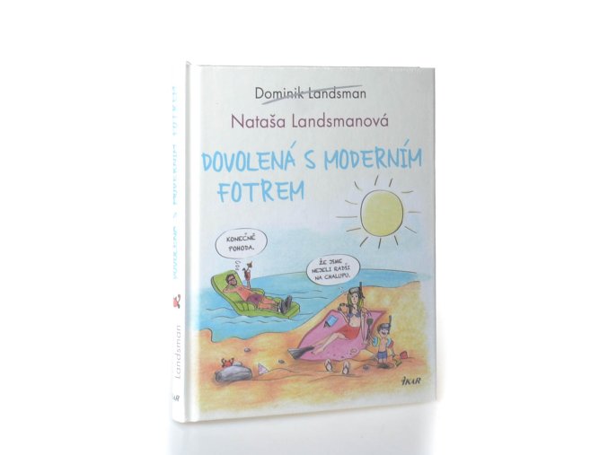 Dovolená s moderním fotrem