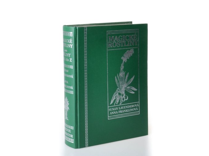 Magické rostliny, aneb, Byliny od A do Z