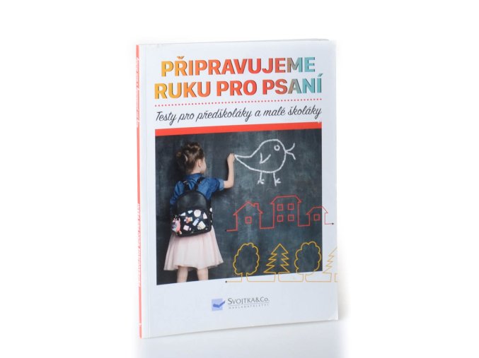 Připravujeme ruku pro psaní : testy pro předškoláky a malé školáky