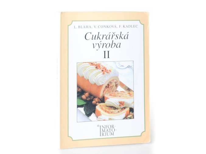 Cukrářská výroba II : pro 2. ročník učebního oboru Cukrář, Cukrářka