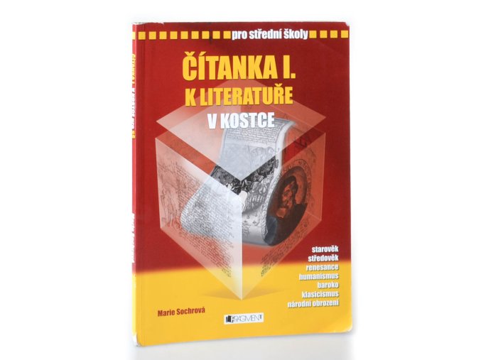 Čítanka I. k Literatuře v kostce : starověk, středověk, renesance, humanismus, baroko, klasicismus, národní obrození