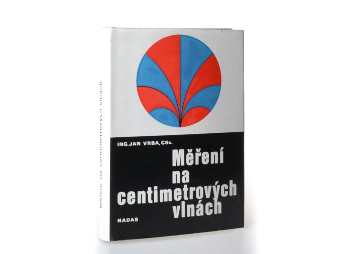 Měření na centimetrových vlnách : II. Měřící metody pro mikrovlnná spojová zařízení