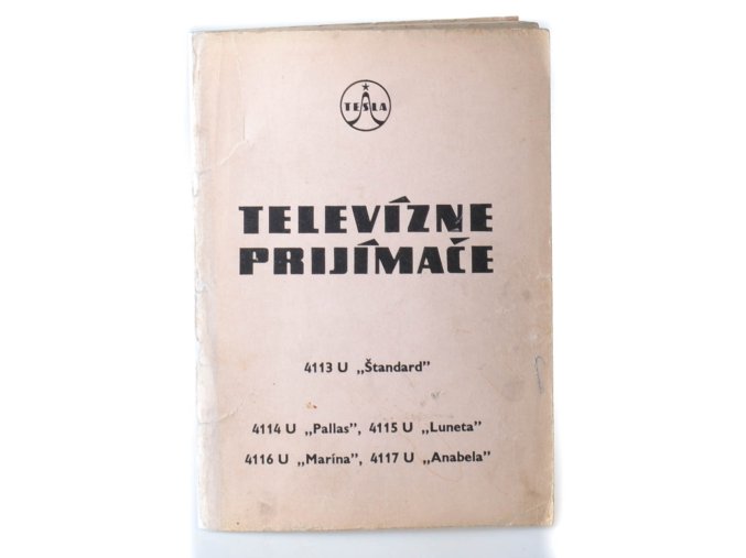 Televízne prijímače : technický opis, návod na údržbu a opravu televíznych prijímačov TESLA 4113 U, 4114 U, 4115 U, 4116 U a 4117 U