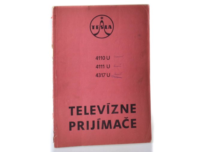 Televízne prijímače : technický opis, návod na údržbu a opravu televíznych prijímačov TESLA 4110 U, 4111 U a 4317 U