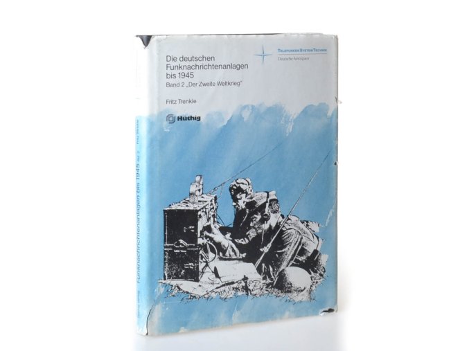 Die deutschen Funknachrichtenanlagen bis 1945. Band 2, Der Zweite Weltkrieg