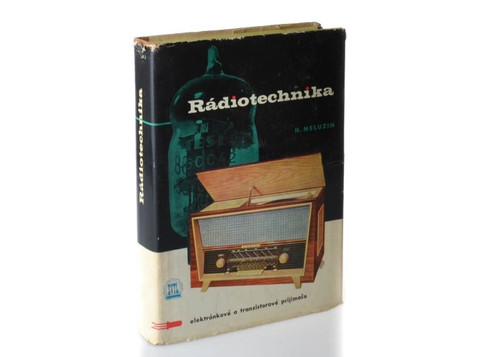 Rádiotechnika : Elektrónkové a tranzistorové prijímače