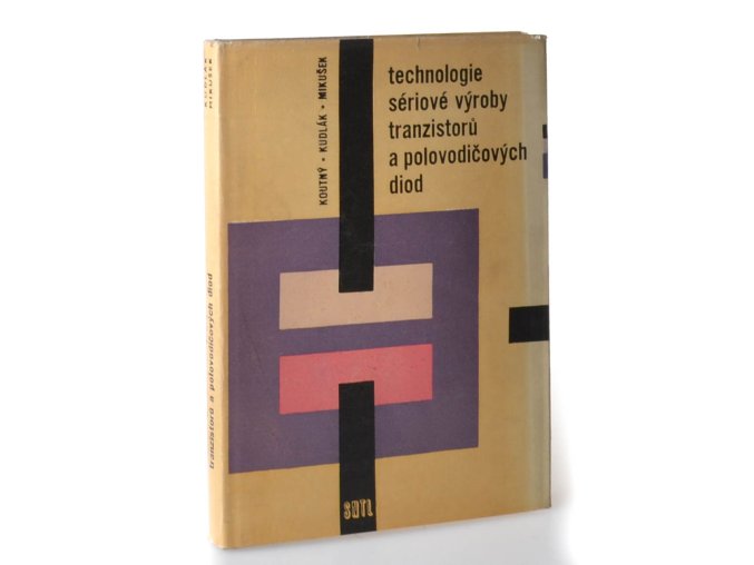 Technologie sériové výroby tranzistorů a polovodičových diod