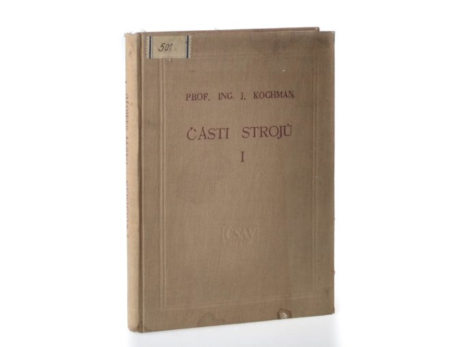 Části strojů. Díl I, Spojování částí strojů a spojovací části