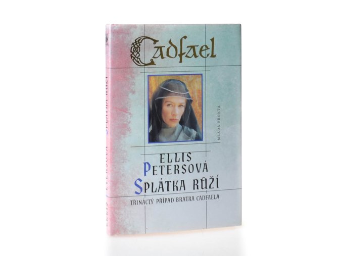 Splátka růží : třináctý případ bratra Cadfaela