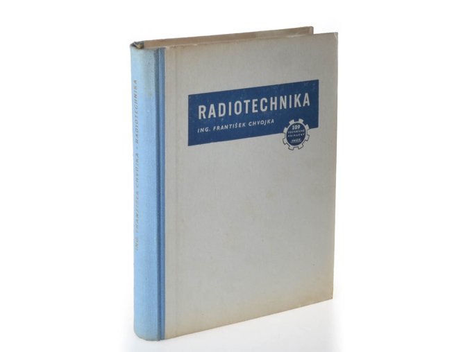 Radiotechnika : vyšší kurs radiových přijimačů pro opraváře i amatéry