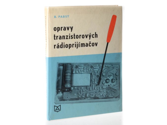 Opravy tranzistorových rádioprijímačov