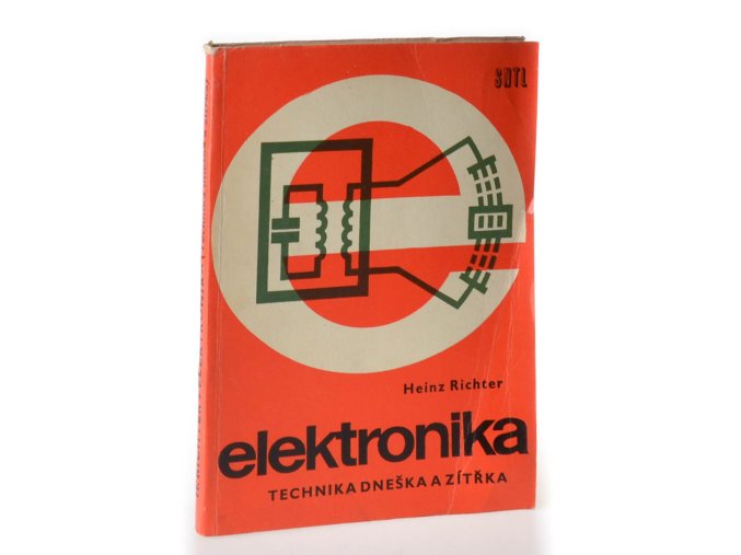 Elektronika : Technika dneška a zítřka