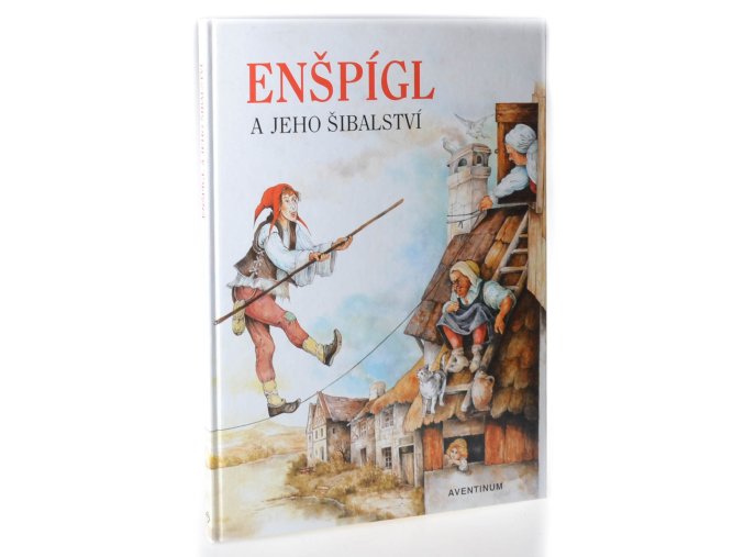 Enšpígl a jeho šibalství