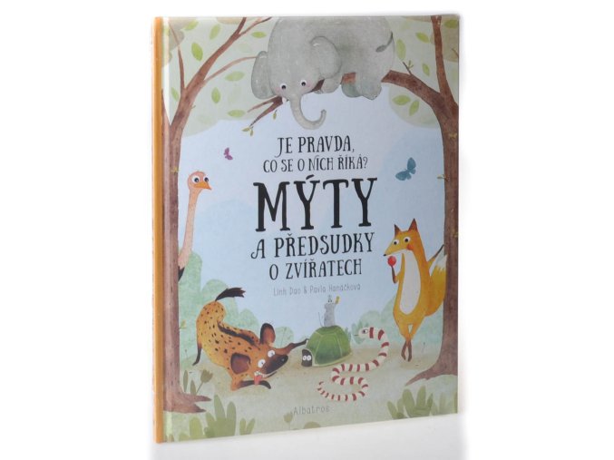 Mýty a předsudky o zvířatech : je pravda, co se o nich říká?