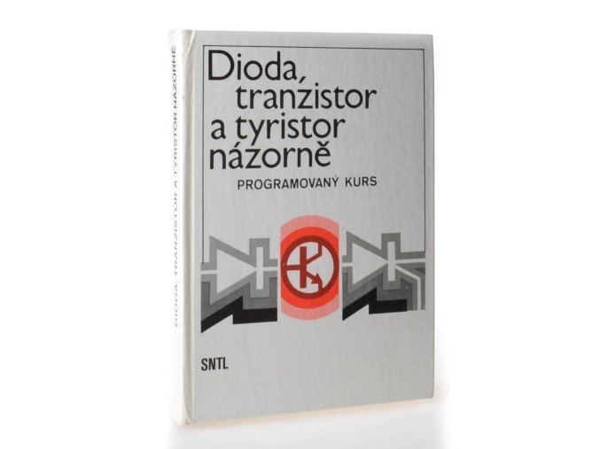 Dioda, tranzistor a tyristor názorně : programovaný kurs