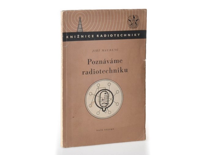 Poznáváme radiotechniku : příručka pro kursy radiotechniky