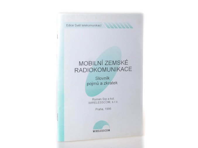 Mobilní zemské radiokomunikace : slovník pojmů a zkratek