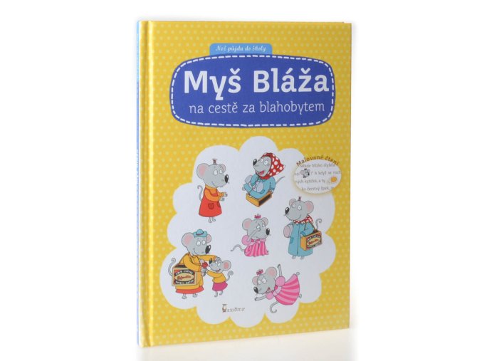 Myš Bláža na cestě za blahobytem