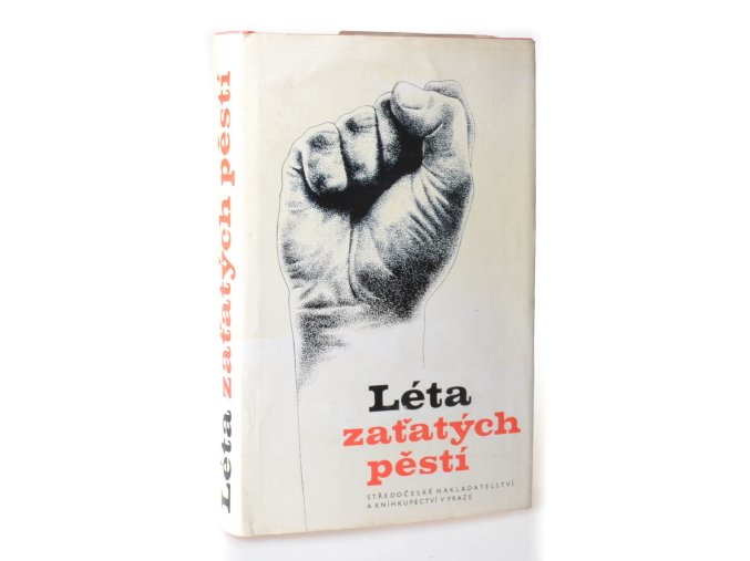 Léta zaťatých pěstí