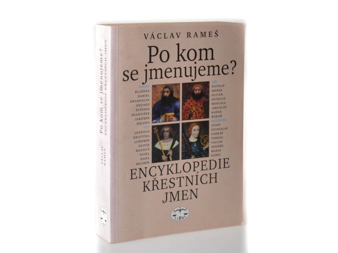 Po kom se jmenujeme? Encyklopedie křestních jmen