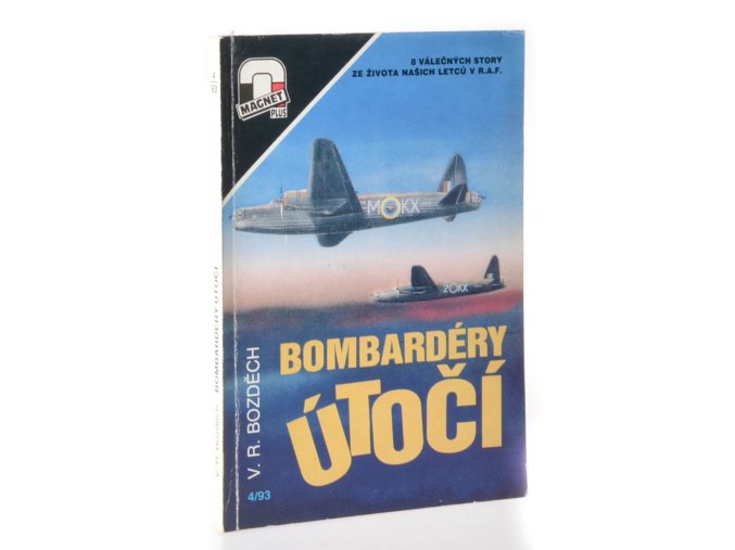 Bombardéry útočí (8 válečných story ze života našich letců v R.A.F.)