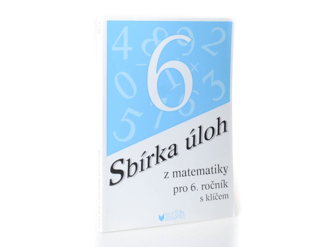Sbírka úloh z matematiky pro 6. ročník