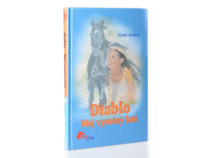 Diablo. Můj vysněný kůň