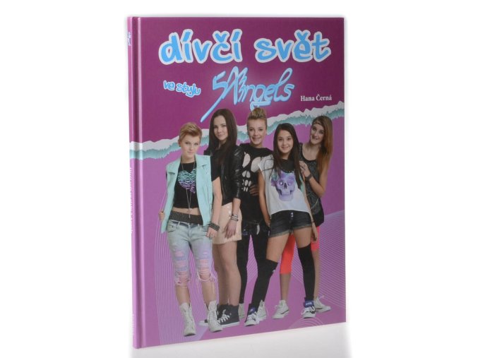 Dívčí svět ve stylu 5 Angels