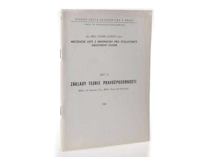 Metodické listy z matematiky pro posluchače dálkového studia. Sešit 13, Základy teorie pravděpodobnosti
