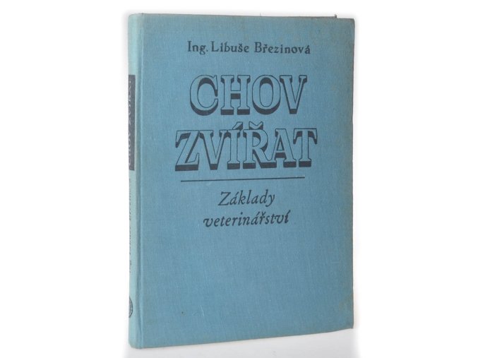 Chov zvířat : základy veterinářství
