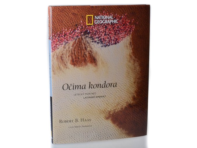 Očima kondora : letecký portrét Latinské Ameriky