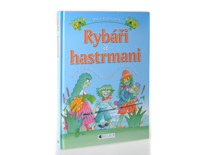 Rybáři a hastrmani (2006)