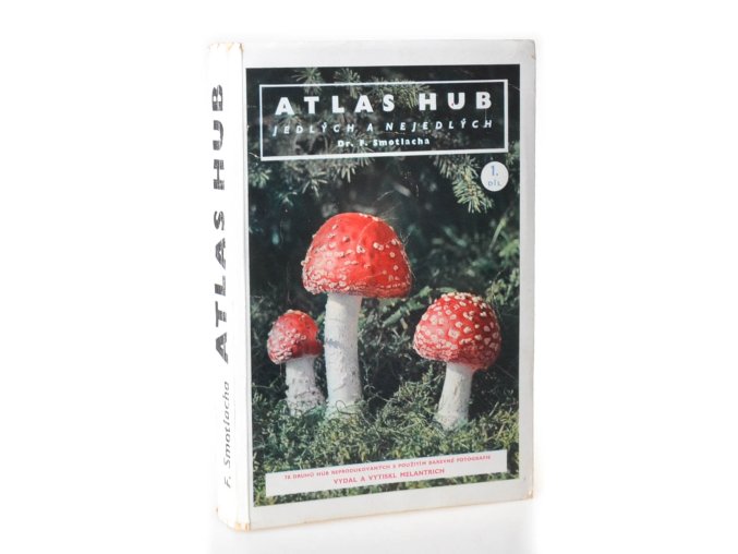 Atlas hub jedlých a nejedlých : mycologia practica (1947)