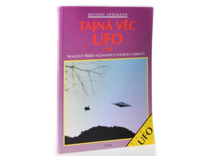 Tajná věc UFO. I. díl, Pravdivý příběh neznámých létajících objektů