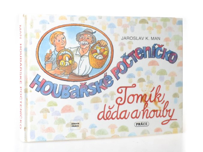 Houbařské počteníčko : Tomík, děda a houby