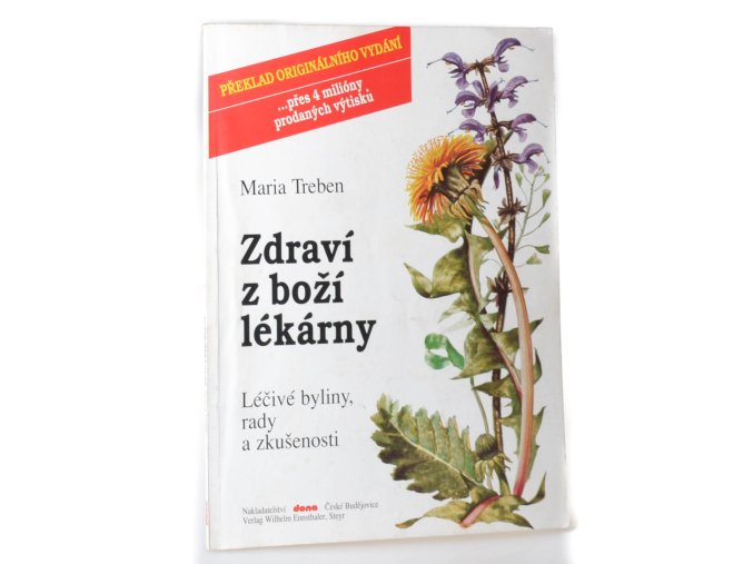 Zdraví z boží lékárny : léčivé byliny, rady a zkušenosti