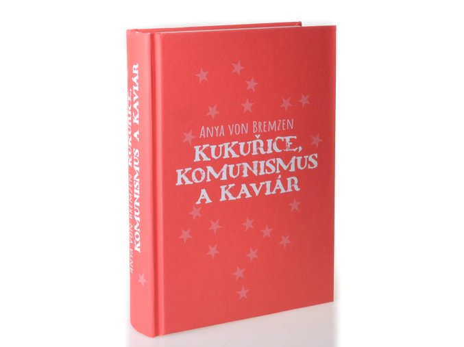 Kukuřice, komunismus a kaviár