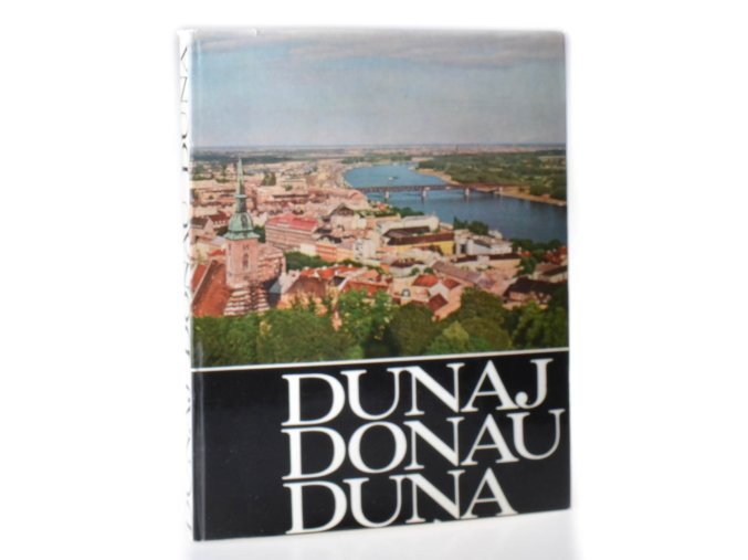 Dunaj = Donau = Duna
