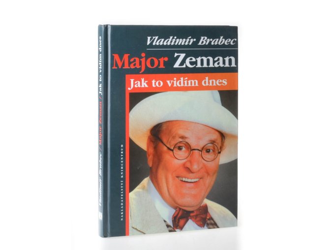 Major Zeman : jak to vidím dnes