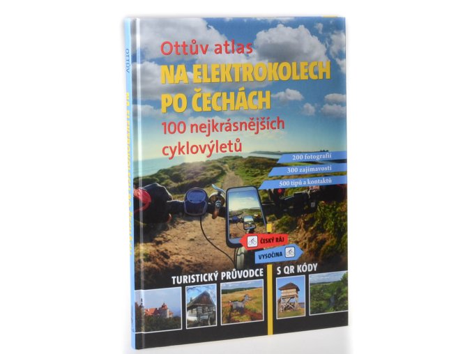 Na elektrokolech po Čechách : Ottův atlas : 100 nejkrásnějších cyklovýletů